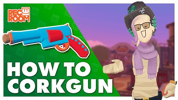 How to Create a Cork Gun in Rec Room