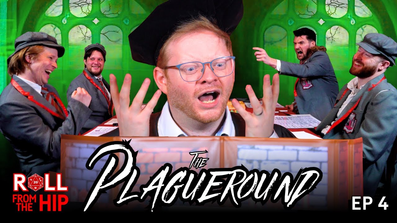The Plagueround Ep. 4 | 'School's Out (Of Control)' | Roll From The Hip
