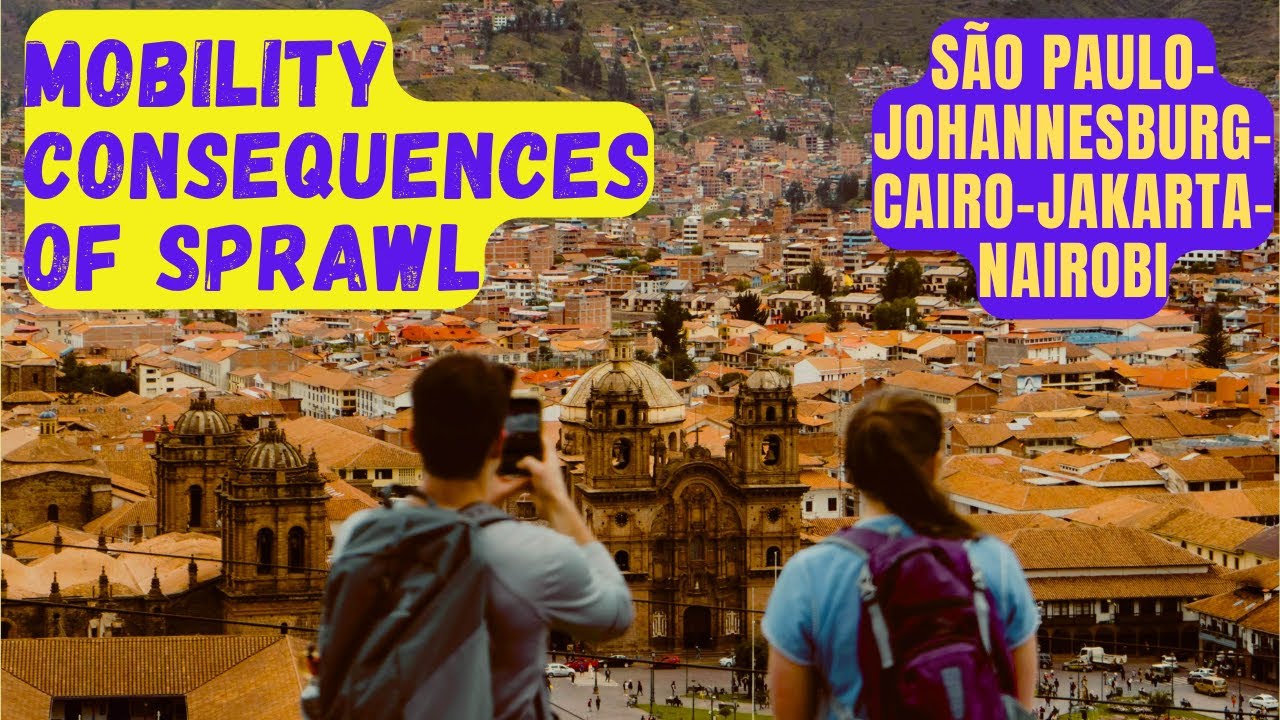 The Global South’s Sprawl Problem (And What It Does to Mobility) - C1M1E4