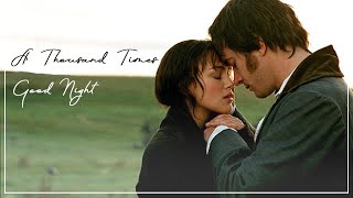 Mr.Darcy & Lizzie | A Thousand Times Good Night