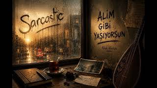 Sarcastic - Alim/Zalim (Kafes)
