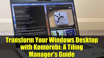Transform Your Windows Desktop with Komorebi: A Tiling Manager