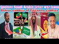 Ijooleen Saudi Arabia Jirtan Wan Kana Bekuu Qabduu Of Egganno Godha Ijooleen Saudi Arabia Jirtan Wan Kana Bekuu Qabduu Of Egganno Godha
