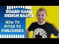 How to pitch a board game to a publisher *Board Game design*