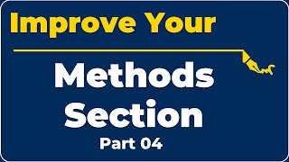 How to Write a Strong Methods Section (Part 04)