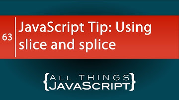 JavaScript Tip: Using slice and splice