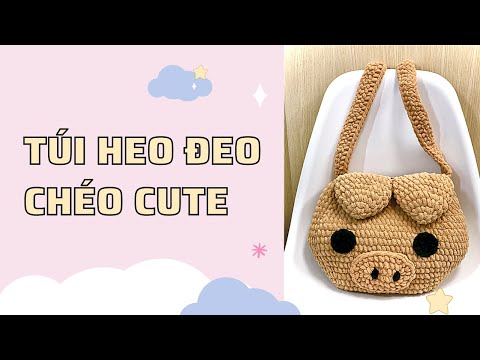 Video Móc túi heo đeo chéo cute - youtube