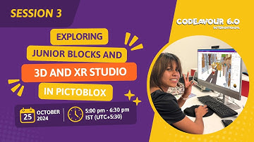 Session 3: Exploring Junior Blocks and 3D and XR Studio in PictoBlox | Training Sessions