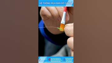 REVIEW CÔNG NGHỆ BUỘC THẺO CÂU ĐÀI#Youtube shorts Đồ Câu Hải Đăng