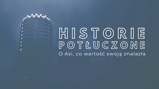 Historie potłuczone [#69] O Asi, co wartość swoją znalazła