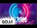 Dj goja  i never let you go feat vanessa campagna