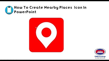 How To Create Nearby Places  Icon In PowerPoint by Khmer Knowledge