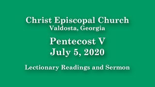 Christ Episcopal Church | Lectionary Readings and Sermon | July 5, 2020