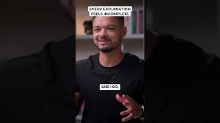 Every Explanation Feels Incomplete