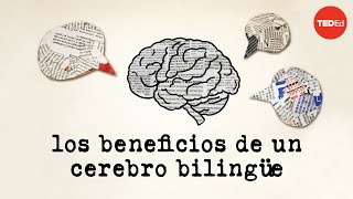 Los beneficios de un cerebro bilingüe  Mia Nacamulli