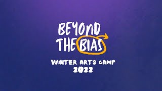 Beyond the Bias - Winter Art Camp