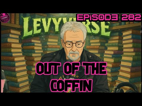 Out of the Coffin episode 282 2pm est THE DUKE SAYS NO LEVYVERSE!!!!!