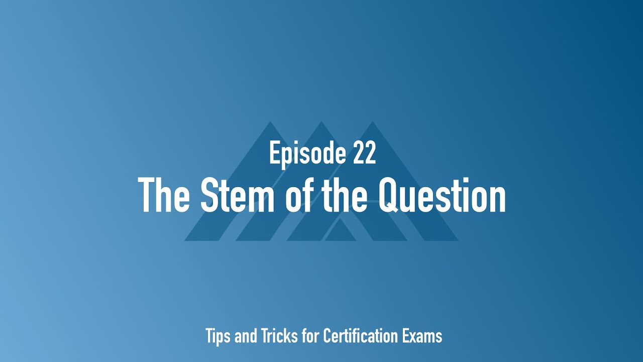 The Stem of the Question (Ep. 22)