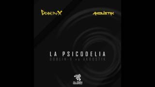 Goblin - X & Akoustik - La Psicodelia (Original Mix)