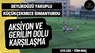 Kıran Kırana Çekişme Beylikdüzü Yakuplu - Küçükçekmece İdman Yurdu U15 Futbol Heyecanı 