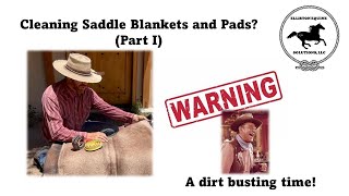 Cleaning Saddle Blanket The Old Time Way (Part 1)