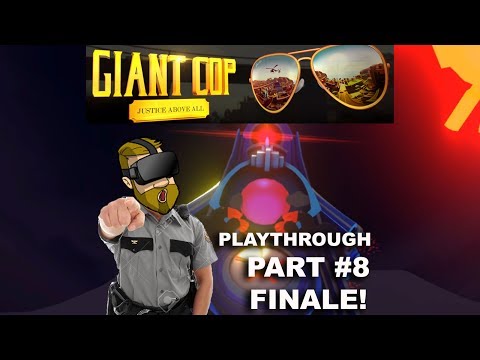 BOSS BATTLE! FINALE! | Giant Cop - Part 8