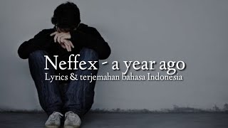 NEFFEX - a year ago [ Lyrics video ] dan terjemahan bahasa Indonesia