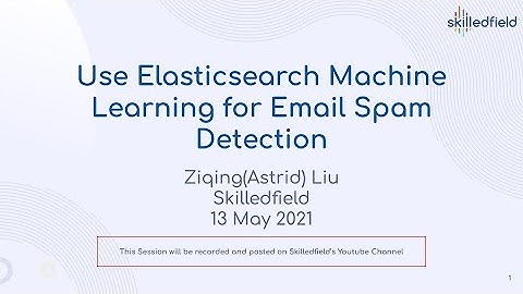Use Elasticsearch Machine Learning for Email Spam Detection