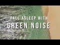 Green noise for deep sleep  10 hours  no ads