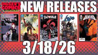 New Comic Book Releases for 3-18-2026!