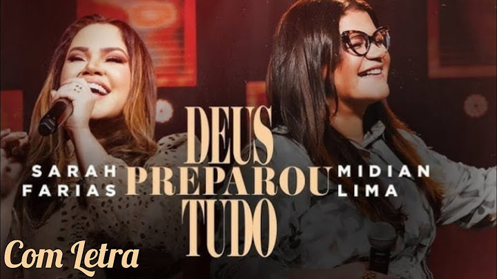 Deus Preparou Tudo - Sarah Farias e Midian Lima (Com Letra)