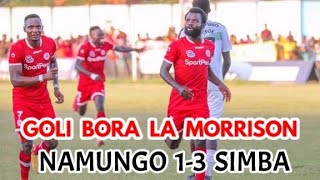 Goli la morrison kutoka katikati ya uwanja, 𝐍𝐀𝐌𝐔𝐍𝐆𝐎 1-3 𝐒𝐈𝐌𝐁𝐀