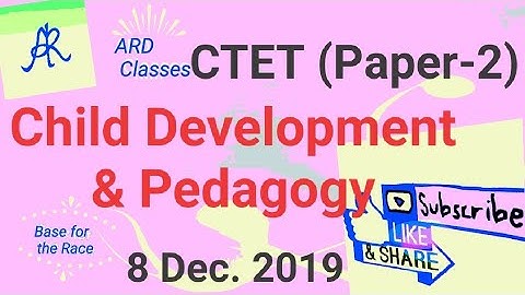 CTET (Paper-2) Child Development and Pedagogy (8 December 2019)