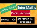 Inter Maths - A.P. New Syllabus- Conic sections - Exercise -10(a) - 3rd roman- 6,7 problems