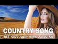 Old Country Songs Of All Time - Best Old Country Music Collection - Old Country Songs Playlist