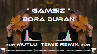 Bora Duran - Alsın Beni Benden (Mutlu Temiz Remix) | Gamsız