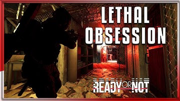 Lets Play - Ready or Not - Lethal Obsession No Commentary