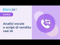 Bitrix24 | Analisi vocale e script di vendita con IA