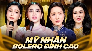 Mỹ Nhân Bolero Đỉnh Cao Chọn Lọc Hay Nhất 2025 - Diễm Thùy, Phương Anh, Ngọc Diệu, Hồ Phương Liên...