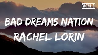 Rachel Lorin - Bad Dreams nation(Lyrics)