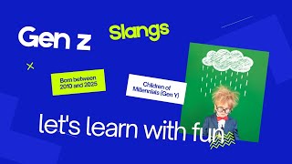 Can You Speak Gen Z? 20 Popular Slang Words Explained