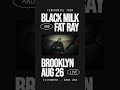 TIX AT BLACKMILK.LIVE