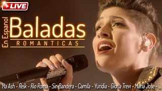 ÉXITOS MUSICA LATINA - Ha Ash, Jessy Y Joy, Sin Bandera, Reik, Camila - MÚSICA BALADA POP EN ESPAÑOL
