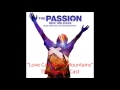 Love can move mountains  the passion cast audio