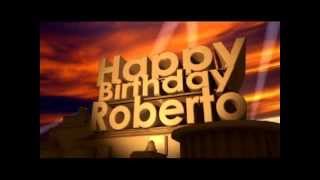 Happy Birthday Roberto