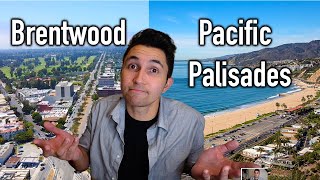 Living in Brentwood vs Pacific Palisades! (Los Angeles Neighborhoods!)