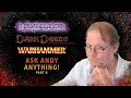 Ask andy anything part 8  warhammer lore wfrp dark deeds lawhammer cartography more