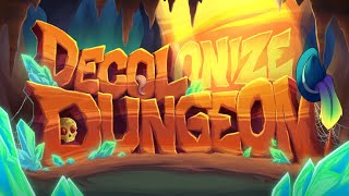 Decolonize Dungeon Animated Opening!