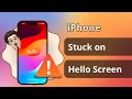 [3 Ways] iPhone Stuck on Hello Screen! How to Fix it? | 2025