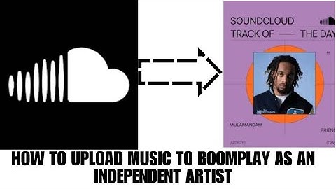 HOW TO UPLOAD MUSIC TO BOOMPLAY AS AN INDEPENDENT ARTIST